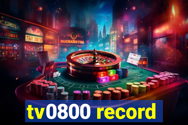 tv0800 record